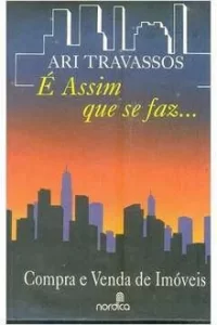 1LO 4655 000 detail1 É assim que se faz: Compra e Venda de Imóveis, de Ari Travassos
