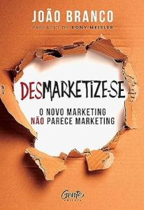 51CXHUU3q4L. SY445 SX342 Desmarketize-se, de João Branco